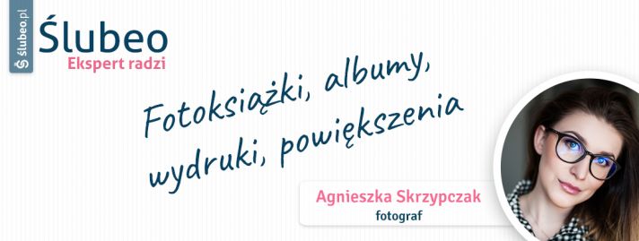 Fotoksiążki, albumy, wydruki, powiększenia - z cyklu Ślubeo Ekspert radzi